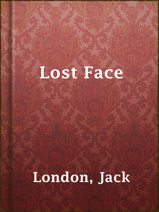 Title details for Lost Face by Jack London - Available